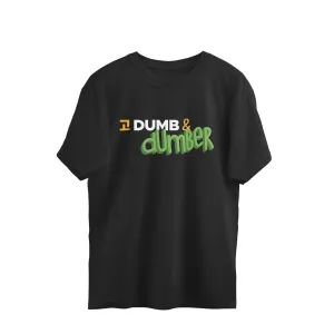 Go Dumb & Dumber - Oversized Tee